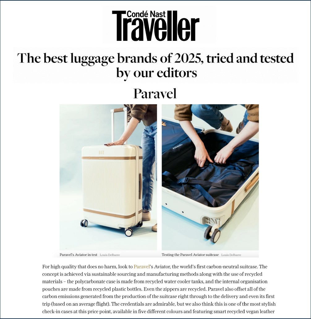 Condé Nast Traveller, 2025: &lsquo;The best luggage brands of 2025, tried and tested by our editors,&rsquo; featuring Paravel with a hands-on Aviator review.